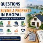15 Questions to Ask Before Buying a Property in Bhopal