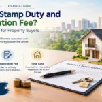 What is Stamp Duty and Registration Fee A Simple Guide