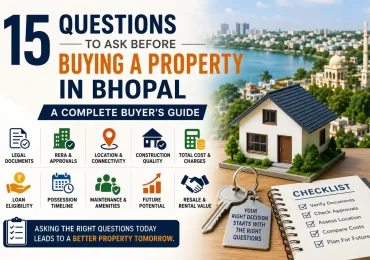 15 Questions to Ask Before Buying a Property in Bhopal