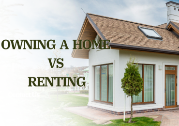 Owning a Home VS Renting